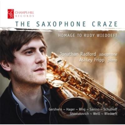 The Saxophone Craze: Homage to Rudy Wiedoeft - Jonathan Radford,Ashley Fripp, CD