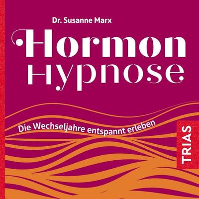 Hormon-Hypnose (Hörbuch) - Susanne Marx, Audio, 9783432109237