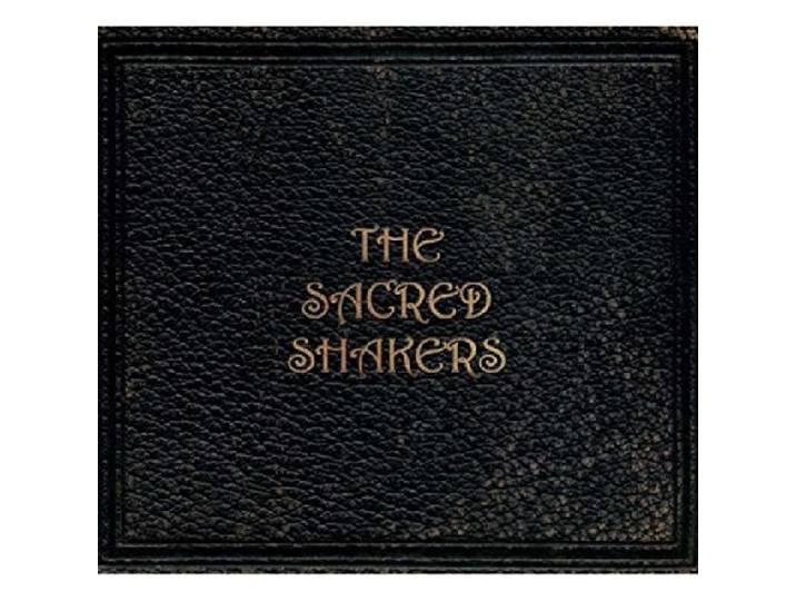 Sacred Shakers - Sacred Shakers