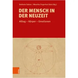 Der Mensch in der Neuzeit, Fachbücher von Mareike Fingerhut-Säck, Stefanie Fabian, Kerstin Wolff, Silke Satjukow, Gisela Mettele, Jürgen Schluhmbohm