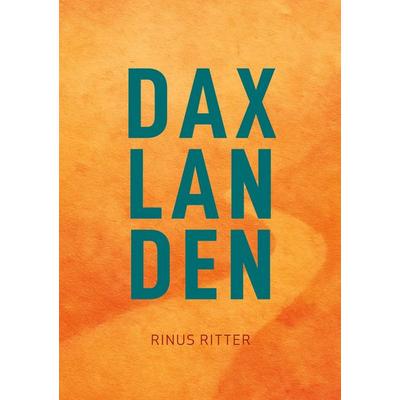 Daxlanden, Taschenbuch von Rinus Ritter, BoD – Books on Demand, 978-3-695-15198-1
