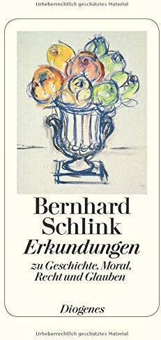 Bernhard Schlink - Erkundungen: zu Geschichte, Moral, Recht und Glauben - Preis vom 02.10.2026 23:42:20 h