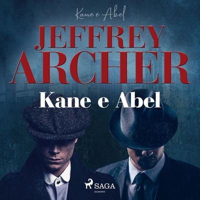 Kane e Abel - Jeffrey Archer, Audio, 9788726483956