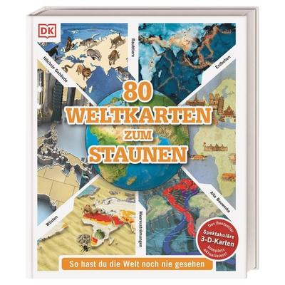80 Weltkarten zum Staunen, Gebundene Ausgabe von , DK Verlag Dorling Kindersley, 978-3-8310-4363-7