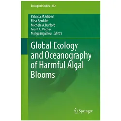 Global Ecology and Oceanography of Harmful Algal Blooms, Fachbücher von Grant C. Pitcher, Patricia M. Glibert, Mingjiang Zhou, Elisa Berdalet, Michele A. Burford