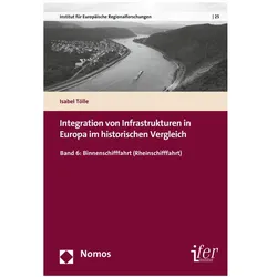 Integration von Infrastrukturen in Europa im historischen Vergleich, Fachbücher von Isabel Tölle