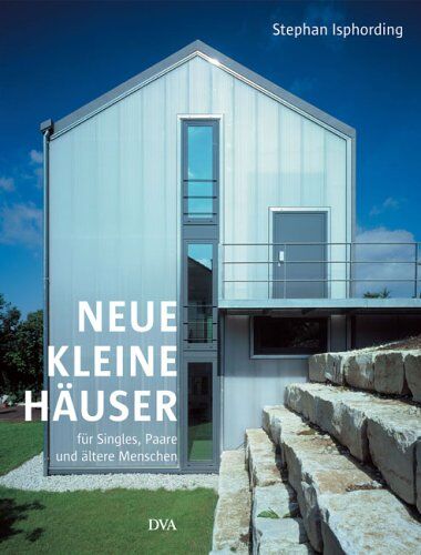 Stephan Isphording - Neue kleine Häuser: für Singles, Paare und ältere Menschen - Preis vom 09.10.2026 07:28:09 h