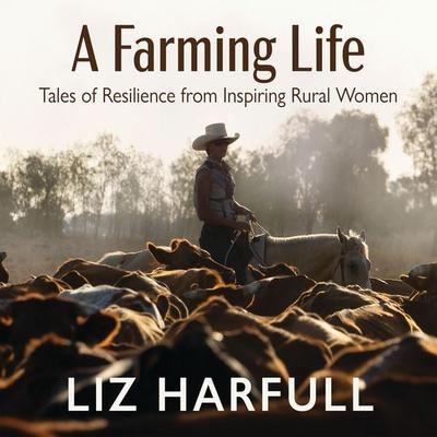 A Farming Life - Liz Harfull, Audio, 9781399140775