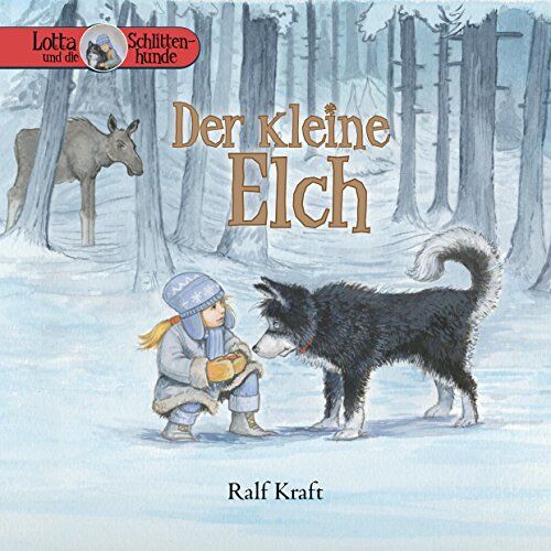 Ralf Kraft - Lotta und die Schlittenhunde: Der kleine Elch / Band 1 - Preis vom 18.10.2026 19:22:15 h