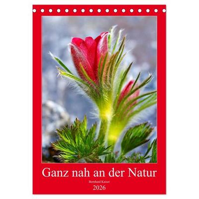 Ganz nah an der Natur (Tischkalender 2026 DIN A5 hoch), CALVENDO Monatskalender