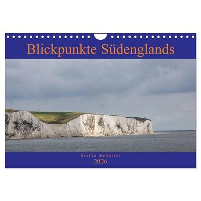 Blickpunkte Südenglands (Wandkalender 2026 DIN A4 quer), CALVENDO Monatskalender