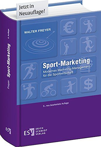 Freyer, Prof. Dr. Walter - Sport-Marketing: Modernes Marketing-Management für die Sportwirtschaft - Preis vom 09.10.2026 07:28:09 h