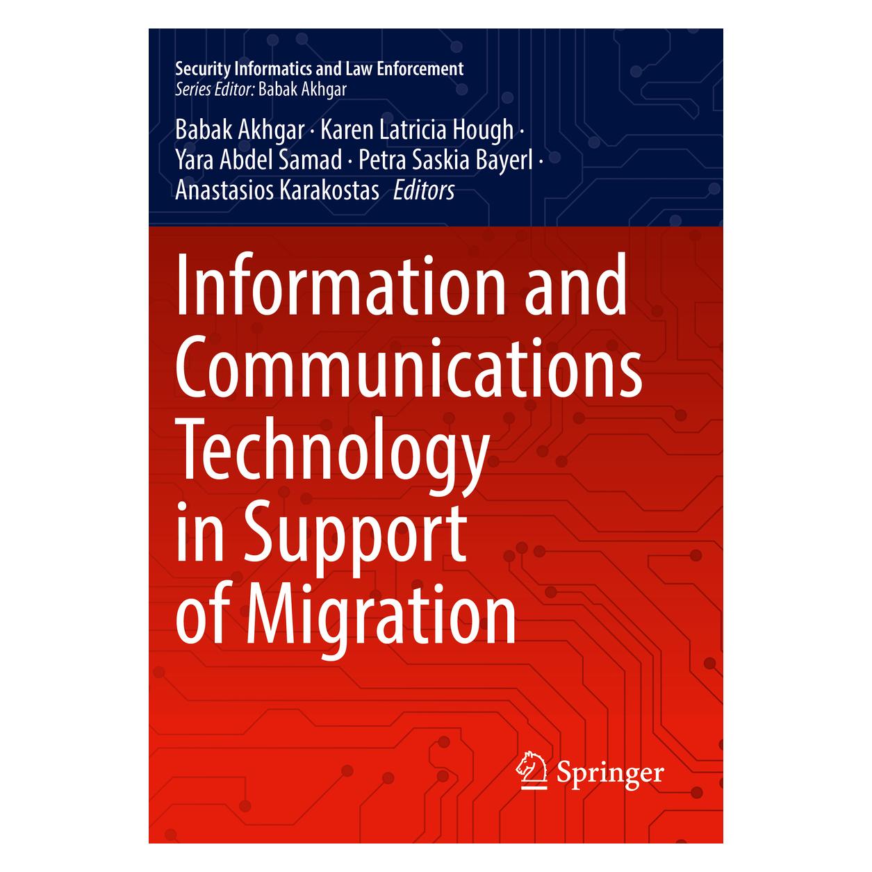 Springer Information and Communications Technology in Support of Migration (Englisch, Softcover, Anastasios Karakostas, Babak Akhgar, Karen Abdel Samad, Latricia Hough, Petra Saskia Bayerl, Yara) (45803052)