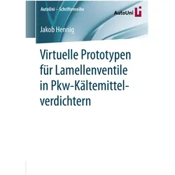 Virtuelle Prototypen für Lamellenventile in Pkw-Kältemittelverdichtern, Fachbücher von Jakob Hennig