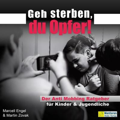 Geh sterben, du Opfer! - Marcell Engel,Martin Zovak, Audio, 4066004676784