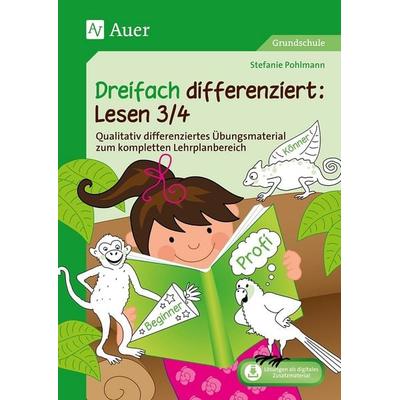 Dreifach differenziert Lesen 3/4, Set von Stefanie Pohlmann, Auer Verlag in der AAP Lehrerwelt GmbH, 978-3-403-08618-5