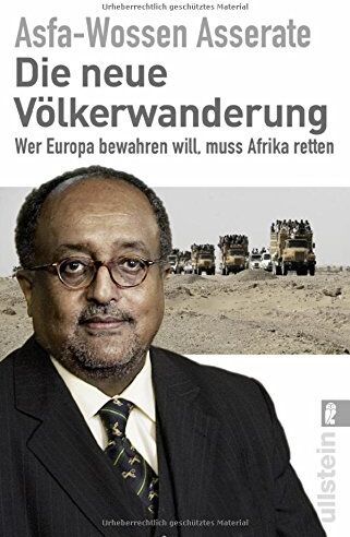 Asserate, Prinz Asfa-Wossen - Die neue Völkerwanderung: Wer Europa bewahren will, muss Afrika retten - Preis vom 02.10.2026 23:42:20 h