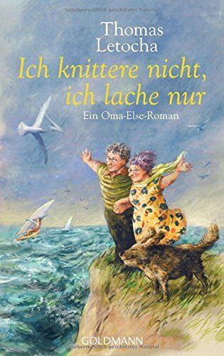 Thomas Letocha - Ich knittere nicht, ich lache nur: Ein Oma-Else-Roman - Preis vom 30.09.2026 22:30:23 h