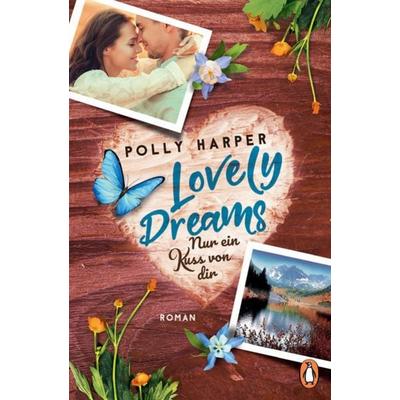 Lovely Dreams. Nur ein Kuss von dir, Taschenbuch von Polly Harper, Penguin, 978-3-328-10696-8