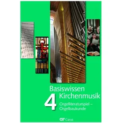 Basiswissen Kirchenmusik (Band 4): Orgelliteraturspiel - Orgelbaukunde, Fachbücher von Ingo Bredenbach, Winfried Bönig