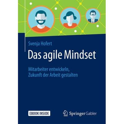 Das agile Mindset, Set von Svenja Hofert, Springer Fachmedien Wiesbaden GmbH, 978-3-658-19446-8