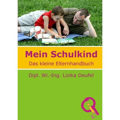 Mein Schulkind, Taschenbuch von Lizika Deufel, BoD – Books on Demand, 978-3-7386-2495-3