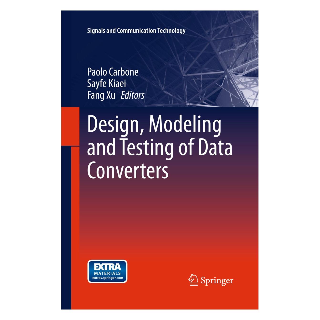 Springer Design, Modeling and Testing of Data Converters (Englisch, Hardcover, Fang Xu, Paolo Carbone, Sayfe Kiaei) (9783642396540)