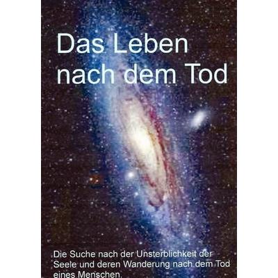 Das Leben nach dem Tod, Taschenbuch von Richard Ludwig, BoD – Books on Demand, 978-3-7448-1435-5
