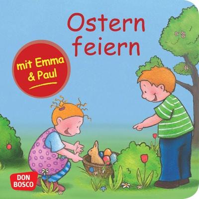 Ostern feiern mit Emma und Paul. Mini-Bilderbuch., Geheftet von Monika Lehner, Don Bosco, 978-3-7698-2436-0
