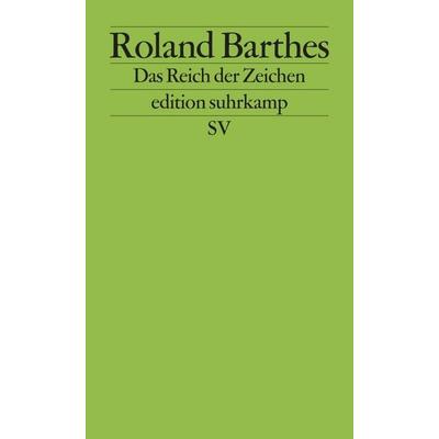 Das Reich der Zeichen, Taschenbuch von Roland Barthes, Suhrkamp, 978-3-518-11077-5