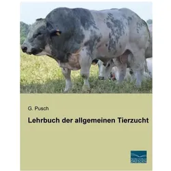 Lehrbuch der allgemeinen Tierzucht, Fachbücher von G. Pusch