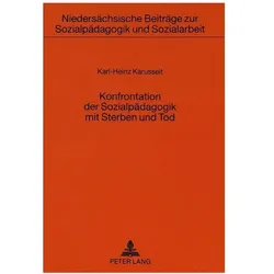 Konfrontation der Sozialpädagogik mit Sterben und Tod, Fachbücher von Karl-Heinz Karusseit