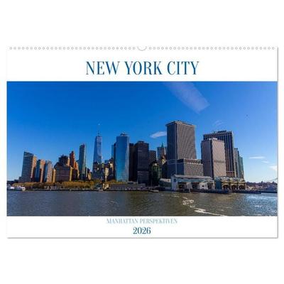 New York City Manhattan Perspektiven (Wandkalender 2026 DIN A2 quer), CALVENDO Monatskalender