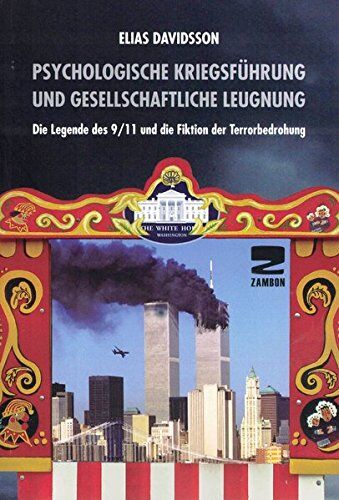 Elias Davidsson - Psychologische Kriegsführung und gesellschaftliche Leugnung: Die Legende des 9/11 und die Fiktion der Terrorbedrohung - Preis vom 09.10.2026 07:28:09 h