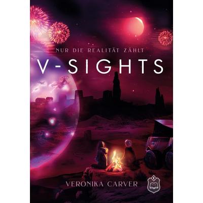 V-Sights, Taschenbuch von Veronika Carver, Eisermann Verlag, 978-3-96173-250-0