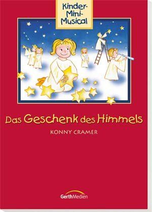 Kornelia Cramer - Das Geschenk des Himmels: Kinder Mini-Musical - Preis vom 07.10.2026 11:45:10 h