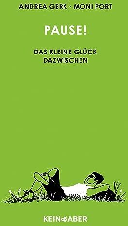 Andrea Gerk - Pause!: Das kleine Glück dazwischen - Preis vom 07.10.2026 11:45:10 h
