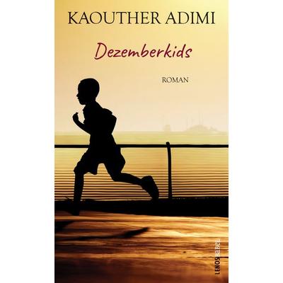 Dezemberkids, Gebundene Ausgabe von Kaouther Adimi, Lenos Verlag, 978-3-03925-000-4