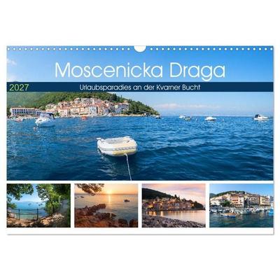 Moscenicka Draga 2027 - Urlaubsparadies an der Kvarner Bucht (Wandkalender 2027 DIN A3 quer), CALVENDO Monatskalender