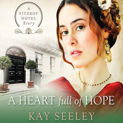 A Heart Full of Hope - Kay Seeley, Audio, 9781399134873
