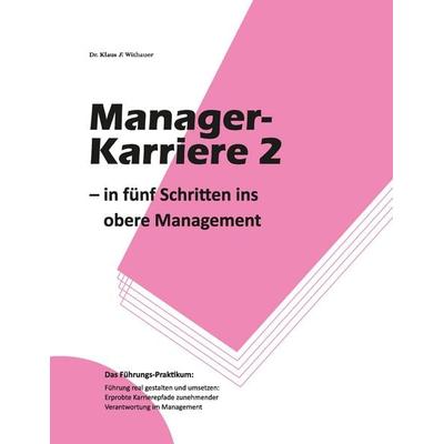 Manager-Karriere 2, Taschenbuch von Klaus Withauer, BoD – Books on Demand, 978-3-7412-7687-3