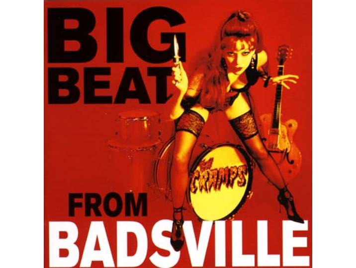 Cramps - Big Beat From Badsville