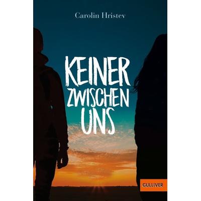Keiner zwischen uns, Taschenbuch von Carolin Hristev, Beltz Verlagsgruppe GmbH & Co. KG, 978-3-407-81316-9