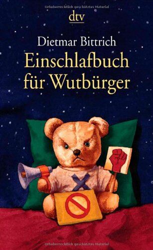 Dietmar Bittrich - Einschlafbuch für Wutbürger - Preis vom 09.10.2026 07:28:09 h