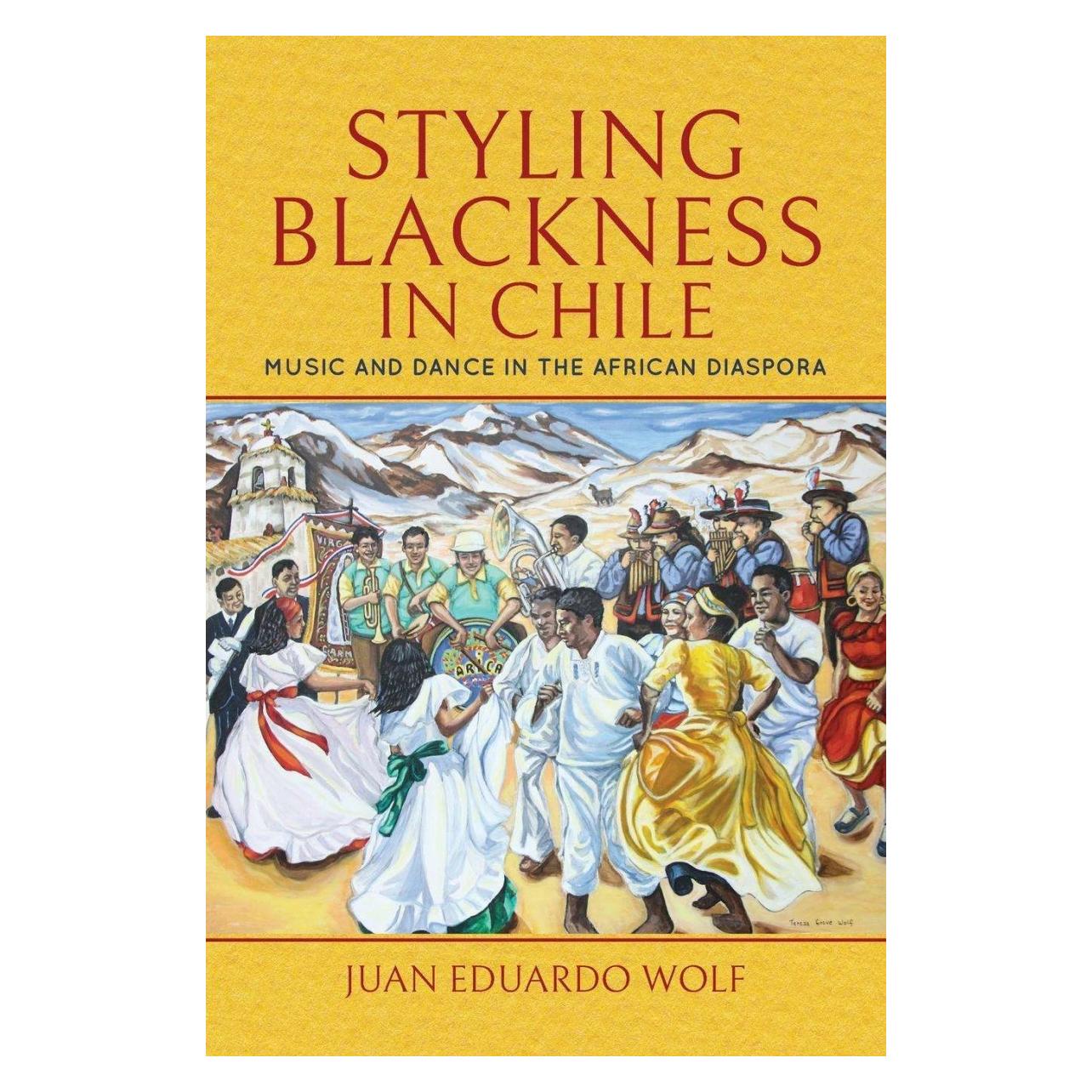 Indiana University Styling Blackness in Chile (Englisch, Juan Eduardo Wolf) (41993610)