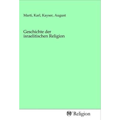 Geschichte der israelitischen Religion, Taschenbuch von , MV-Religion, 978-3-96881-327-1