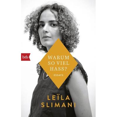 Warum so viel Hass?, Taschenbuch von Leïla Slimani, btb, 978-3-442-71728-6