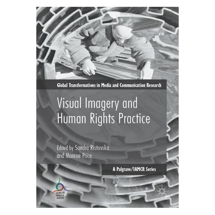 Springer Visual Imagery and Human Rights Practice (Englisch, Softcover, Monroe Price, Sandra Ristovska) (56126240)
