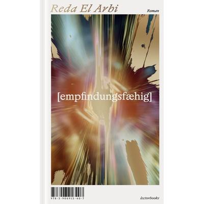 [empfindungsfæhig], Taschenbuch von Reda El Arbi, Lector Books GmbH, 978-3-906913-40-7