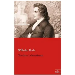 Goethes Lebenskunst, Biografien von Wilhelm Bode
